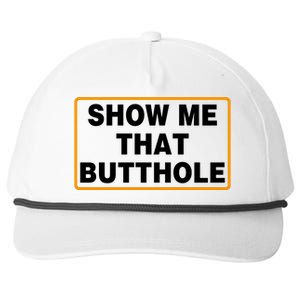 Show Me That Butthole Snapback Five-Panel Rope Hat