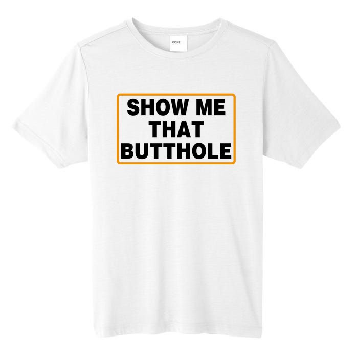 Show Me That Butthole Tall Fusion ChromaSoft Performance T-Shirt