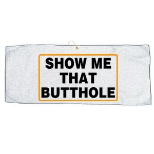 Show Me That Butthole Large Microfiber Waffle Golf Towel