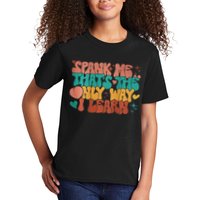 Spank Me That's The Only Way I Learn Funny Quote Meme Kids T-Shirt