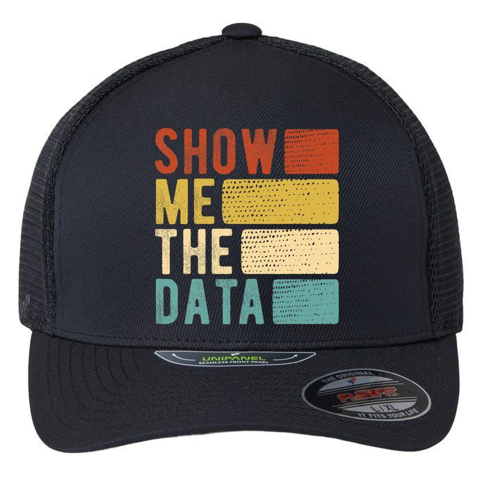 Show Me The Data Data Scientist Data Analyst Flexfit Unipanel Trucker Cap