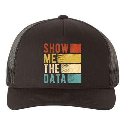 Show Me The Data Data Scientist Data Analyst Yupoong Adult 5-Panel Trucker Hat