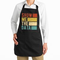 Show Me The Data Data Scientist Data Analyst Apron