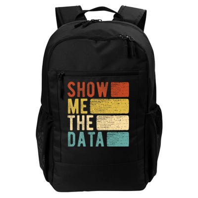 Show Me The Data Data Scientist Data Analyst Daily Commute Backpack