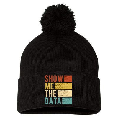 Show Me The Data Data Scientist Data Analyst Pom Pom 12in Knit Beanie