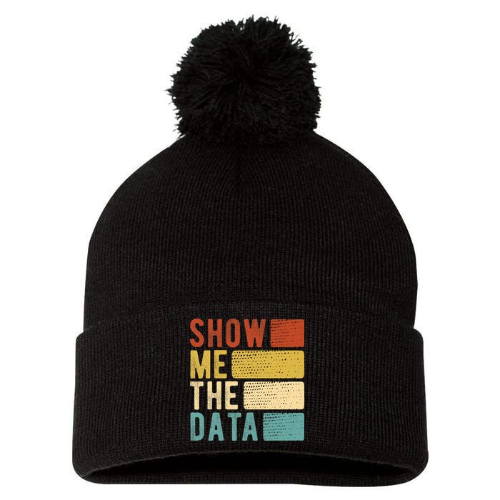 Show Me The Data Data Scientist Data Analyst Pom Pom 12in Knit Beanie