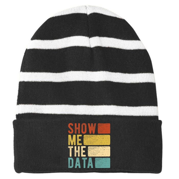 Show Me The Data Data Scientist Data Analyst Striped Beanie with Solid Band