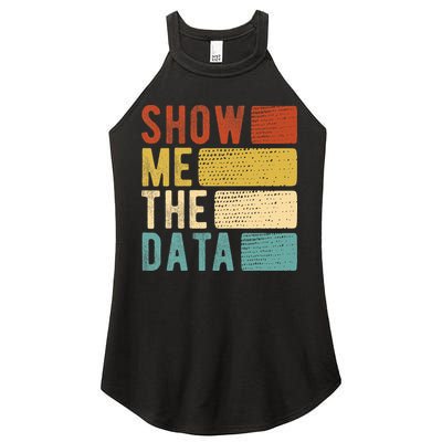 Show Me The Data Data Scientist Data Analyst Women's Perfect Tri Rocker Tank