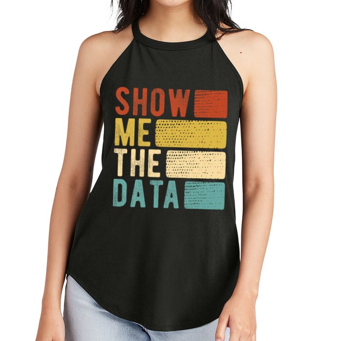 Show Me The Data Data Scientist Data Analyst Women's Perfect Tri Rocker Tank