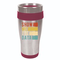 Show Me The Data Data Scientist Data Analyst 16oz Travel Tumbler