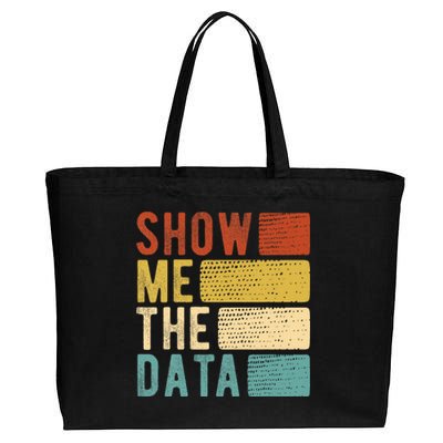 Show Me The Data Data Scientist Data Analyst Cotton Canvas Jumbo Tote