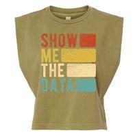 Show Me The Data Data Scientist Data Analyst Garment-Dyed Women's Muscle Tee