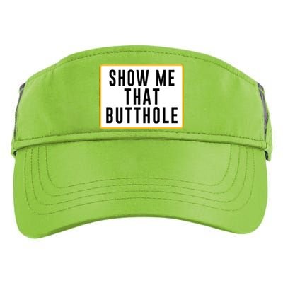 Show Me That Butthole Adult Drive Performance Visor