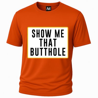 Show Me That Butthole Cooling Performance Crew T-Shirt