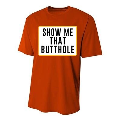 Show Me That Butthole Performance Sprint T-Shirt