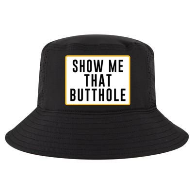 Show Me That Butthole Cool Comfort Performance Bucket Hat