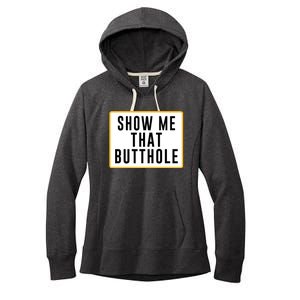 Show Me That Butthole Women's Fleece Hoodie