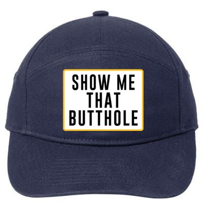 Show Me That Butthole 7-Panel Snapback Hat