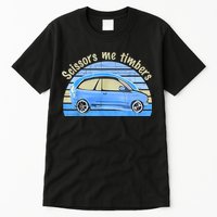 Scissors Me Timbers Funny Car Tall T-Shirt