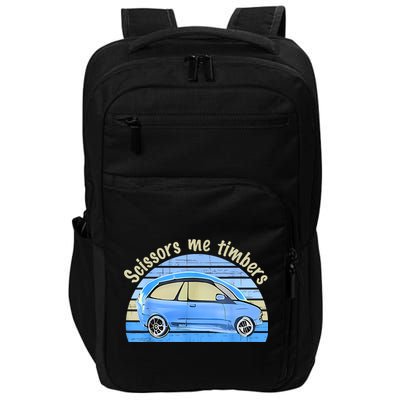 Scissors Me Timbers Funny Car Impact Tech Backpack