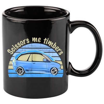 Scissors Me Timbers Funny Car 11oz C Handle Ceramic Mug