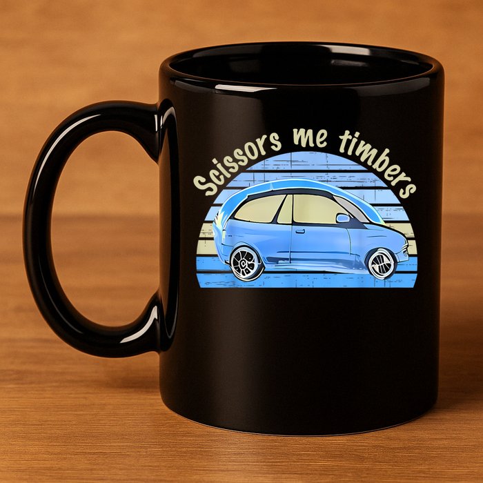 Scissors Me Timbers Funny Car 11oz C Handle Ceramic Mug