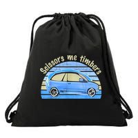 Scissors Me Timbers Funny Car Drawstring Bag
