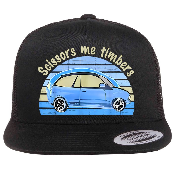 Scissors Me Timbers Funny Car Flat Bill Trucker Hat