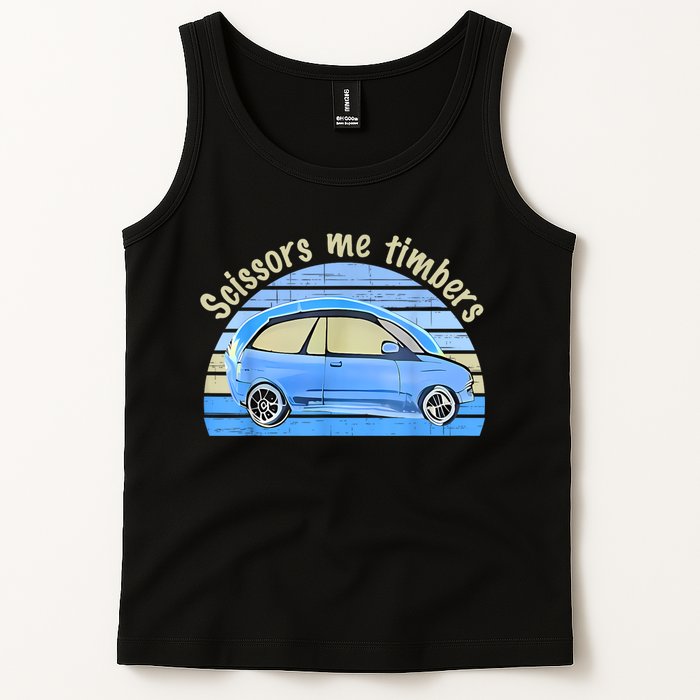 Scissors Me Timbers Funny Car Tank Top