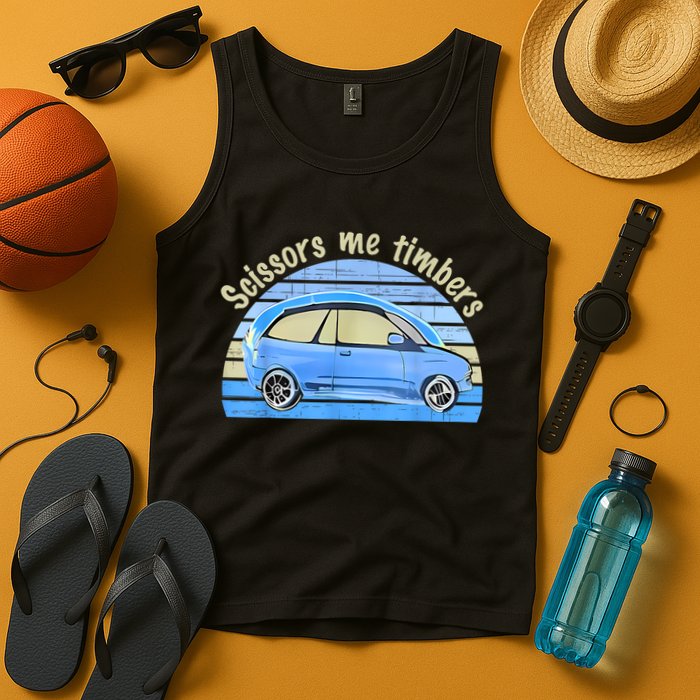 Scissors Me Timbers Funny Car Tank Top