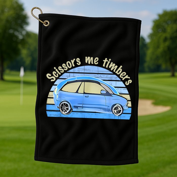 Scissors Me Timbers Funny Car Golf Towel