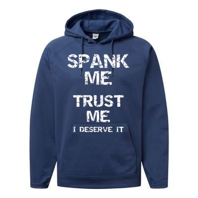 Spank Me Trust Me I Deserve It Funny Spanking Adult Humor Performance Fleece Hoodie