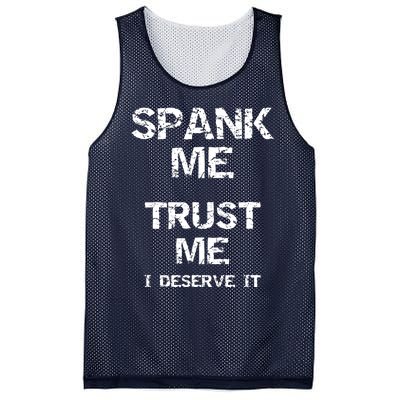 Spank Me Trust Me I Deserve It Funny Spanking Adult Humor Mesh Reversible Basketball Jersey Tank