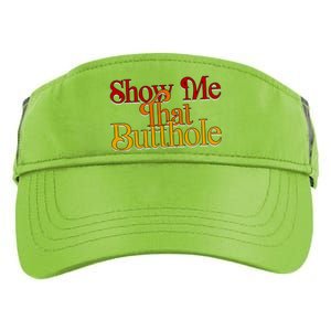 Show Me That Butthole Funny Adult Drive Performance Visor