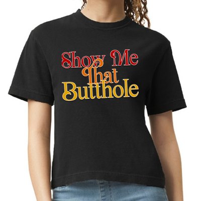 Show Me That Butthole Funny Comfort Colors Boxy T-Shirt