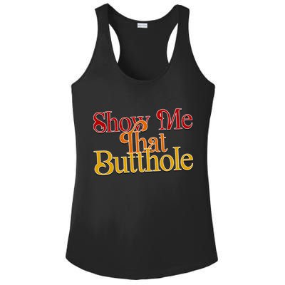 Show Me That Butthole Funny Ladies PosiCharge Competitor Racerback Tank