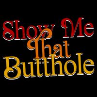Show Me That Butthole Funny 16oz Travel Tumbler