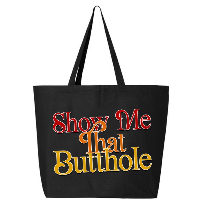 Show Me That Butthole Funny 25L Jumbo Tote