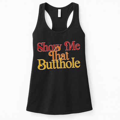Show Me That Butthole Funny Womens Tank Top