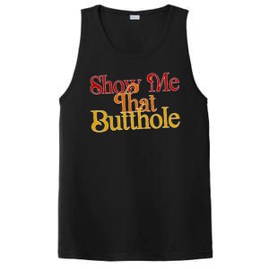 Show Me That Butthole Funny PosiCharge Competitor Tank