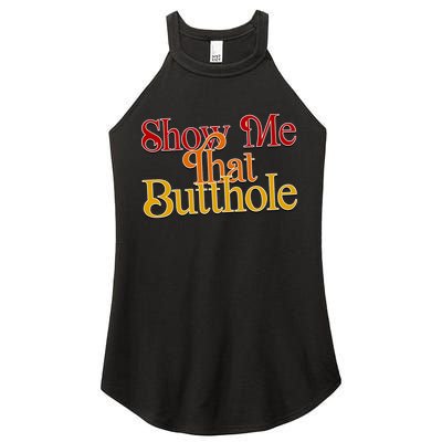Show Me That Butthole Funny Women's Perfect Tri Rocker Tank