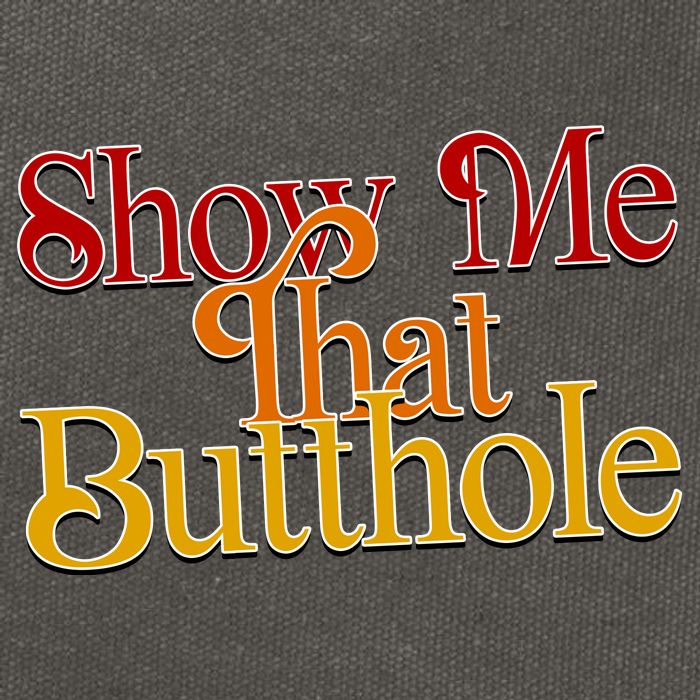 Show Me That Butthole Funny Cotton Canvas Backpack