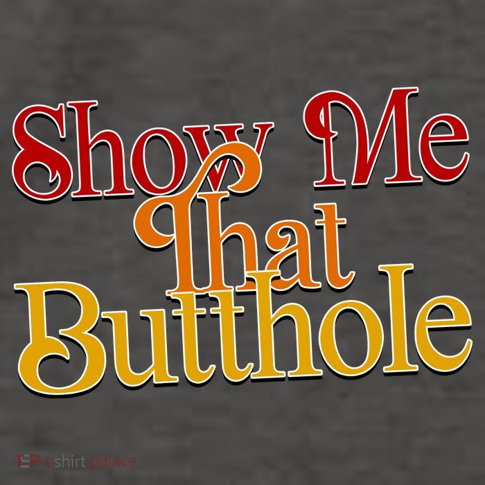 Show Me That Butthole Funny Vector Backpack