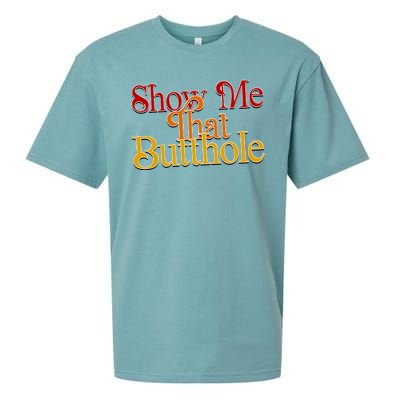 Show Me That Butthole Funny Sueded Cloud Jersey T-Shirt