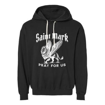 St Mark The Evangelist Apostle Lion Symbol Catholic Saint Garment-Dyed Fleece Hoodie