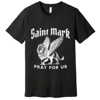 St Mark The Evangelist Apostle Lion Symbol Catholic Saint Premium T-Shirt
