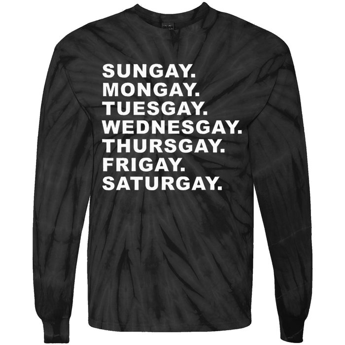 Sungay Mongay Tuesgay Wednesgay Thursgay Frigay Saturgay Tie-Dye Long Sleeve Shirt