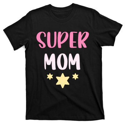 Super Mom T T-Shirt