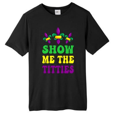 Show Me The Titties Funny Mardi Gras Gift Tall Fusion ChromaSoft Performance T-Shirt