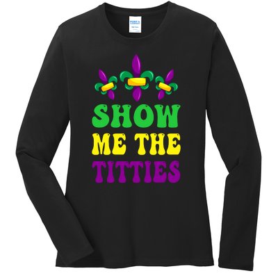 Show Me The Titties Funny Mardi Gras Gift Ladies Long Sleeve Shirt